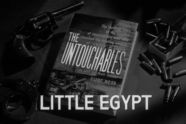 “Little Egypt” originally aired on February 11th, 1960 and finds Eliot Ness assigning Agent Cam Allison to undercover work to root out a murderous gang in southern Illinois.