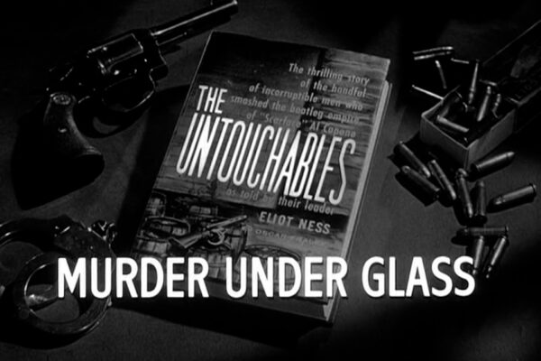 "Murder Under Glass" originally aired on March 23rd, 1961. After a shipment of narcotics is suspiciously hijacked, Frank Nitti puts pressure on the Capone mob's New Orleans-based supplier to deliver.